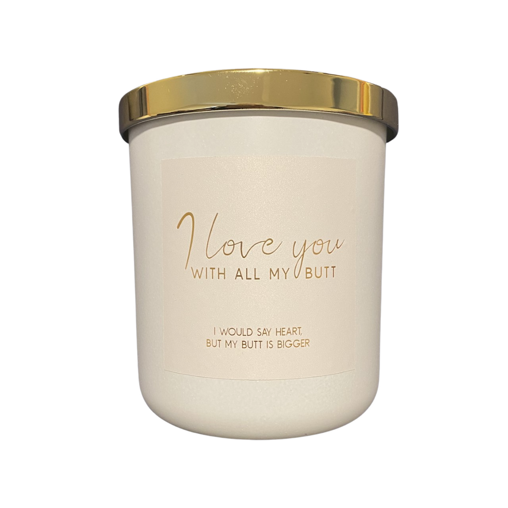 I love you with all my butt candle